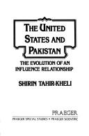 The United States and Pakistan : the evolution of an influence relationship /