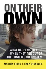 On their own : what happens to kids when they age out of the foster care system? /