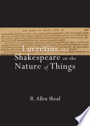 Lucretius and Shakespeare on the nature of things /