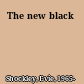The new black