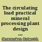 The circulating load practical mineral processing plant design by an old-time ore dresser /