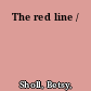 The red line /