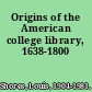 Origins of the American college library, 1638-1800