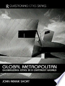 Global metropolitan globalizing cities in a capitalist world /