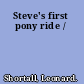 Steve's first pony ride /