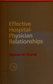 Effective hospital-physician relationships /