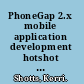PhoneGap 2.x mobile application development hotshot creating exciting apps for mobile devices using PhoneGap /