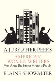 A jury of her peers : American women writers, from Anne Bradstreet to Annie Proulx /