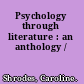 Psychology through literature : an anthology /