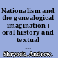 Nationalism and the genealogical imagination : oral history and textual authority in tribal Jordan /