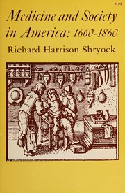 Medicine and society in America, 1660-1860.