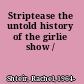 Striptease the untold history of the girlie show /