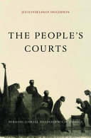 The people's courts pursuing judicial independence in America /