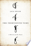 The thirteenth turn : a history of the noose /