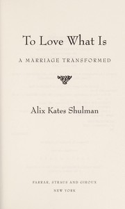 To love what is : a marriage transformed /