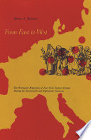 From East to West The Westward Migration of Jews from Eastern Europe During the Seventeenth and Eighteenth Centuries /