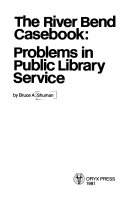 The River Bend casebook : problems in public library service /