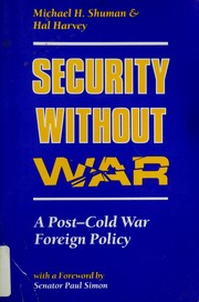 Security without war : a post-Cold War foreign policy /