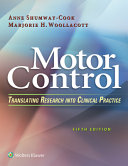 Motor control : translating research into clinical practice /