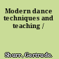 Modern dance techniques and teaching /
