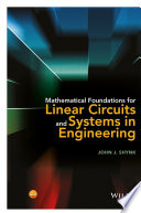 Mathematical foundations for linear circuits and systems in engineering /