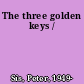 The three golden keys /