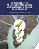 An introduction to MATLAB programming and numerical methods for engineers /