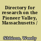 Directory for research on the Pioneer Valley, Massachusetts /