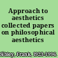 Approach to aesthetics collected papers on philosophical aesthetics /