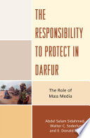 The responsibility to protect in Darfur : the role of mass media /