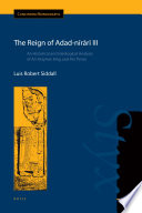 The reign of Adad-nīrārī III an historical and ideological analysis of an Assyrian king and his times /