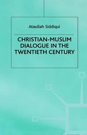 Christian-Muslim dialogue in the twentieth century /