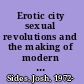 Erotic city sexual revolutions and the making of modern San Francisco /