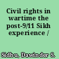 Civil rights in wartime the post-9/11 Sikh experience /