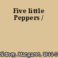 Five little Peppers /