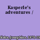 Kasperle's adventures /