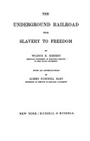 The Underground Railroad from slavery to freedom /