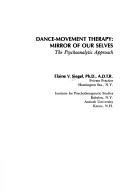 Dance-movement therapy : mirror of our selves : a psychoanalytic approach /