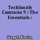 TechSmith Camtasia 9 : The Essentials /