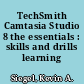 TechSmith Camtasia Studio 8 the essentials : skills and drills learning /