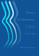 Women's autobiographies, culture, feminism /