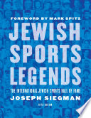 Jewish Sports Legends The International Jewish Sports Hall of Fame /