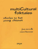 Multicultural folktales : stories to tell young children /