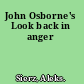 John Osborne's Look back in anger
