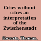 Cities without cities an interpretation of the Zwischenstadt /