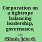 Corporation on a tightrope balancing leadership, governance, and technology in an age of complexity /