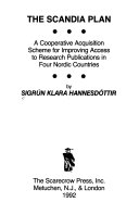 The Scandia plan : a cooperative acquisition scheme for improving access to research publications in four Nordic countries /