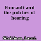 Foucault and the politics of hearing