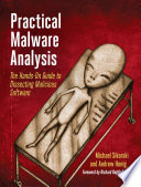 Practical malware analysis the hands-on guide to dissecting malicious software /