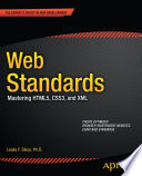 Web standards mastering HTML5, CSS3, and XML /